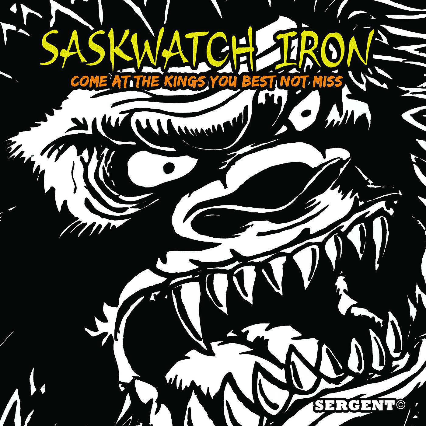 Постер альбома Saskwatch Iron (Come at the Kings You Best Not Miss) [Deluxe Edition]
