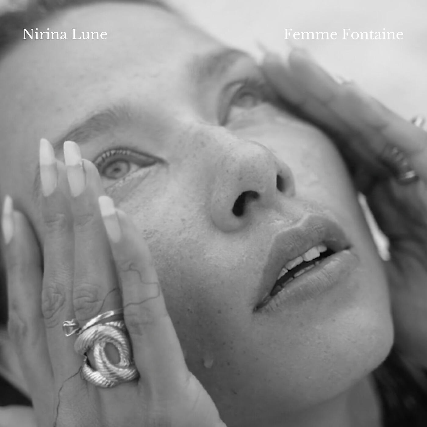 Nirina Lune - Femme Fontaine