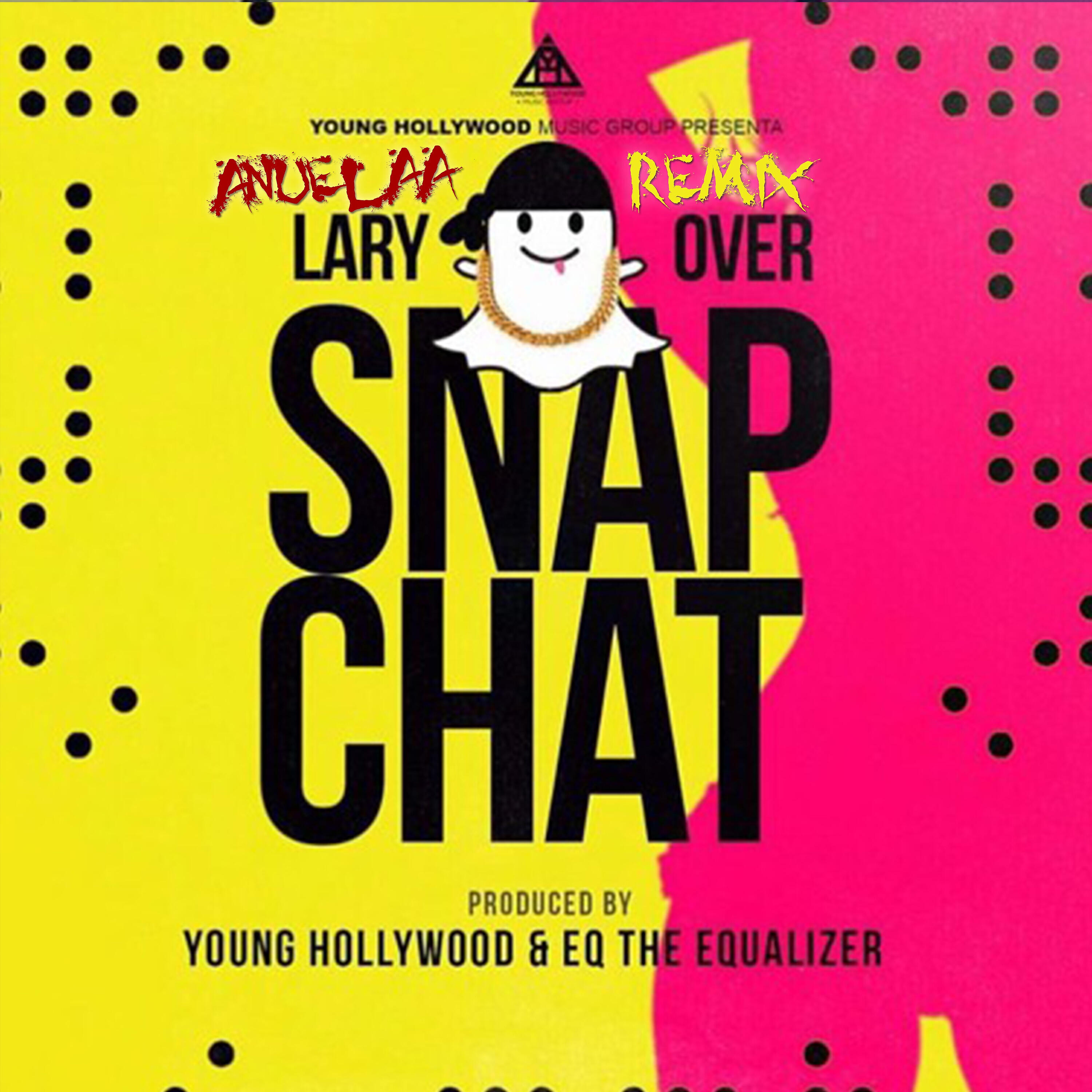 Anuel AA - Snap Chat (Remix)
