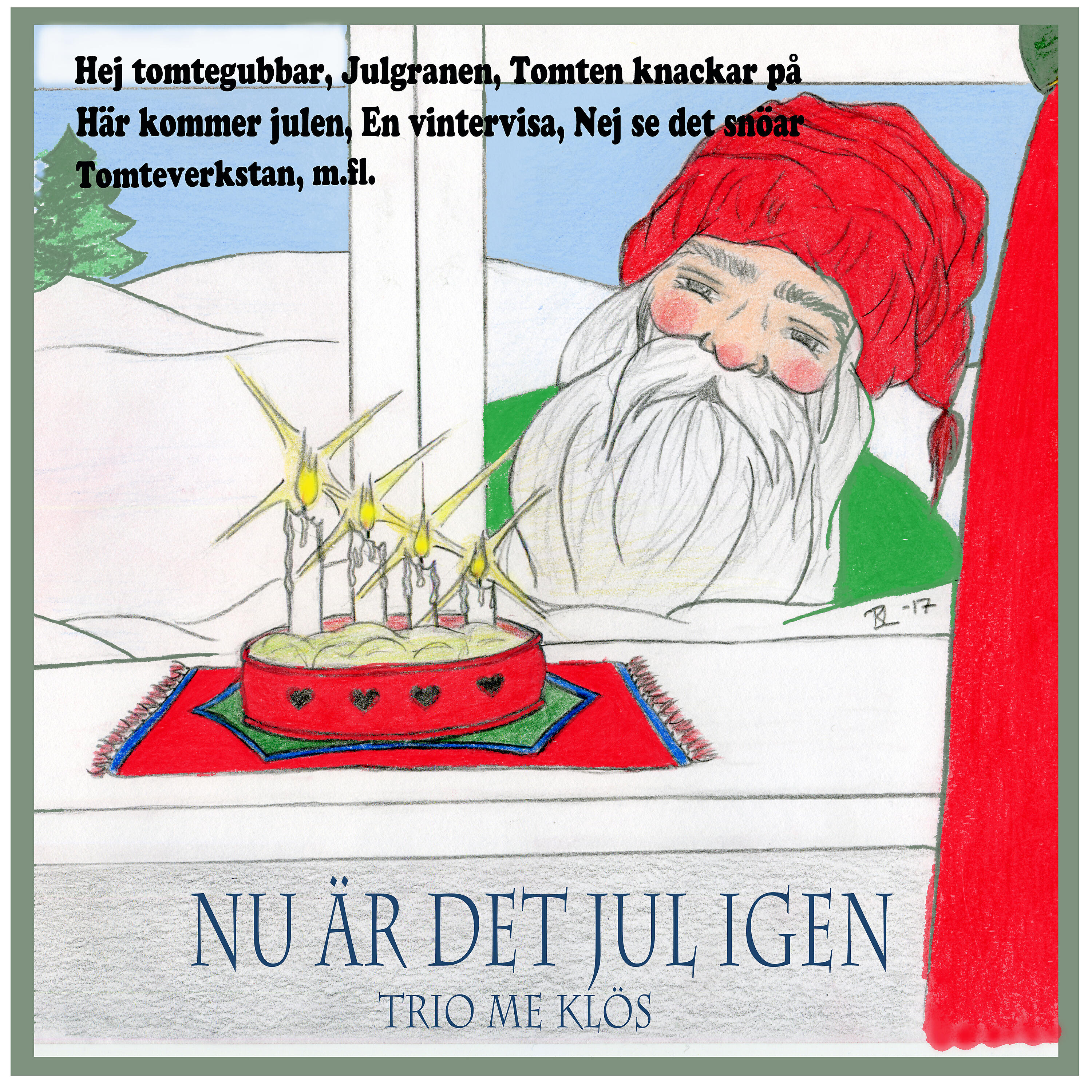 Trio me klös - Nej se det snöar