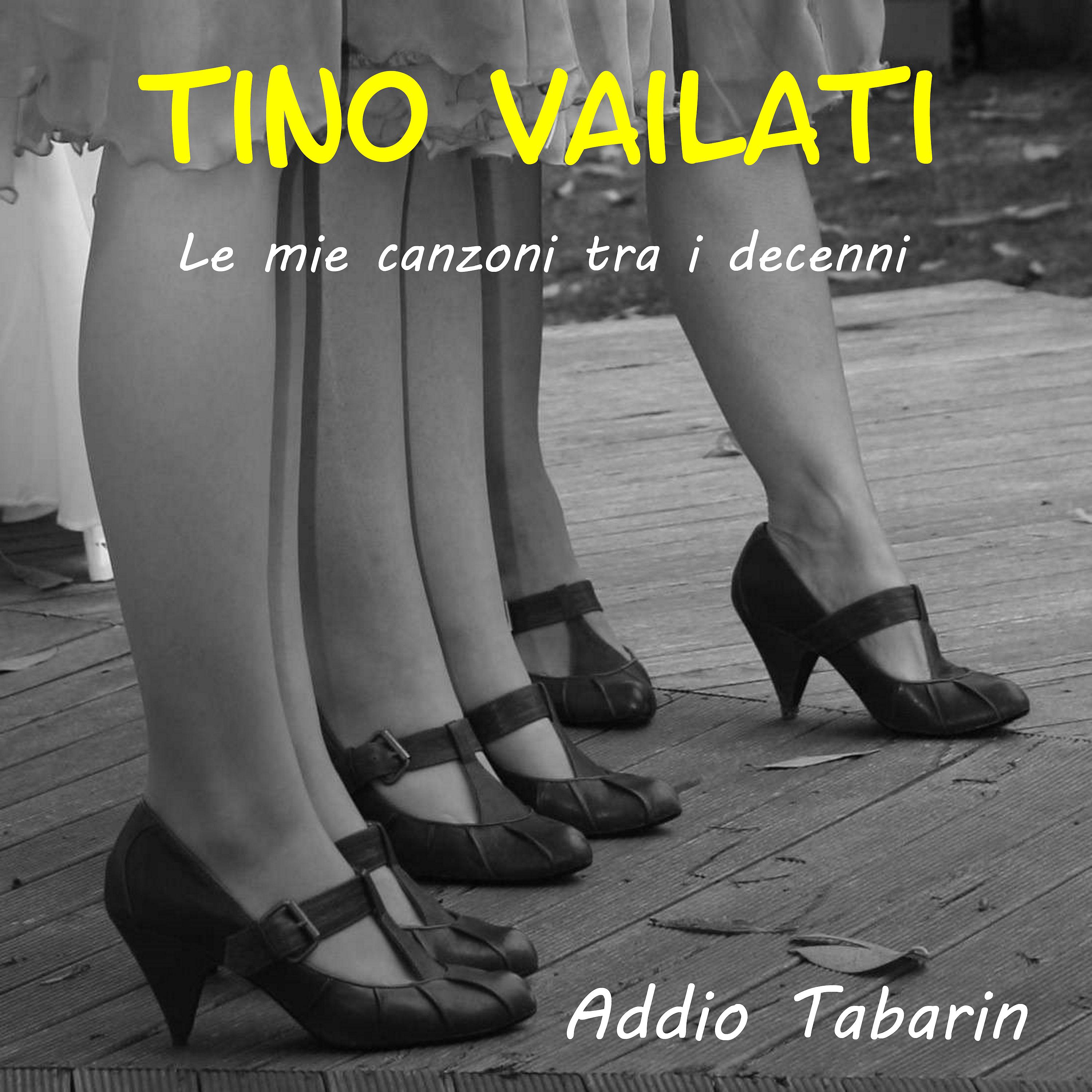 Постер альбома Le mie canzoni tra i decenni: Addio Tabarin - EP