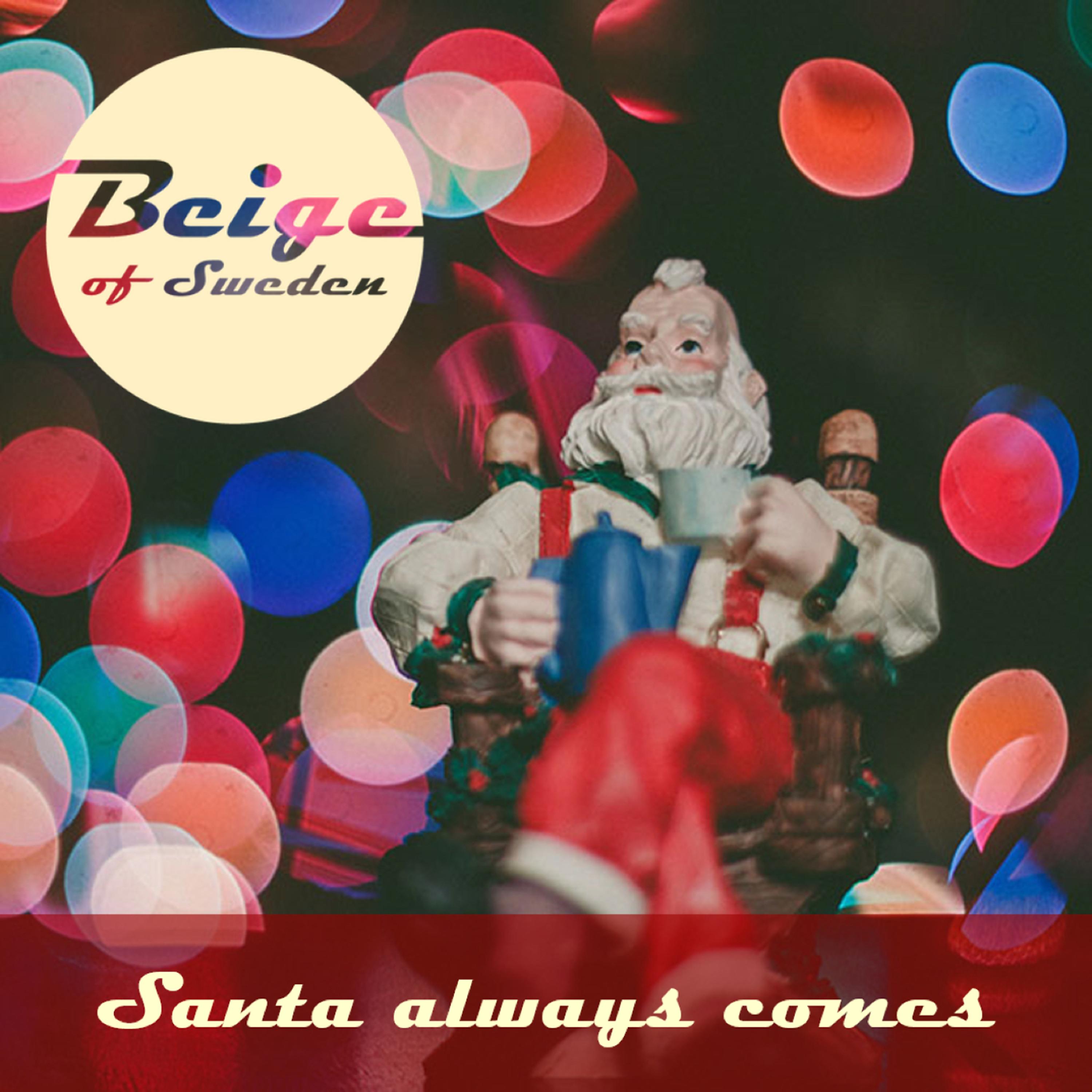 Постер альбома Santa Always Comes