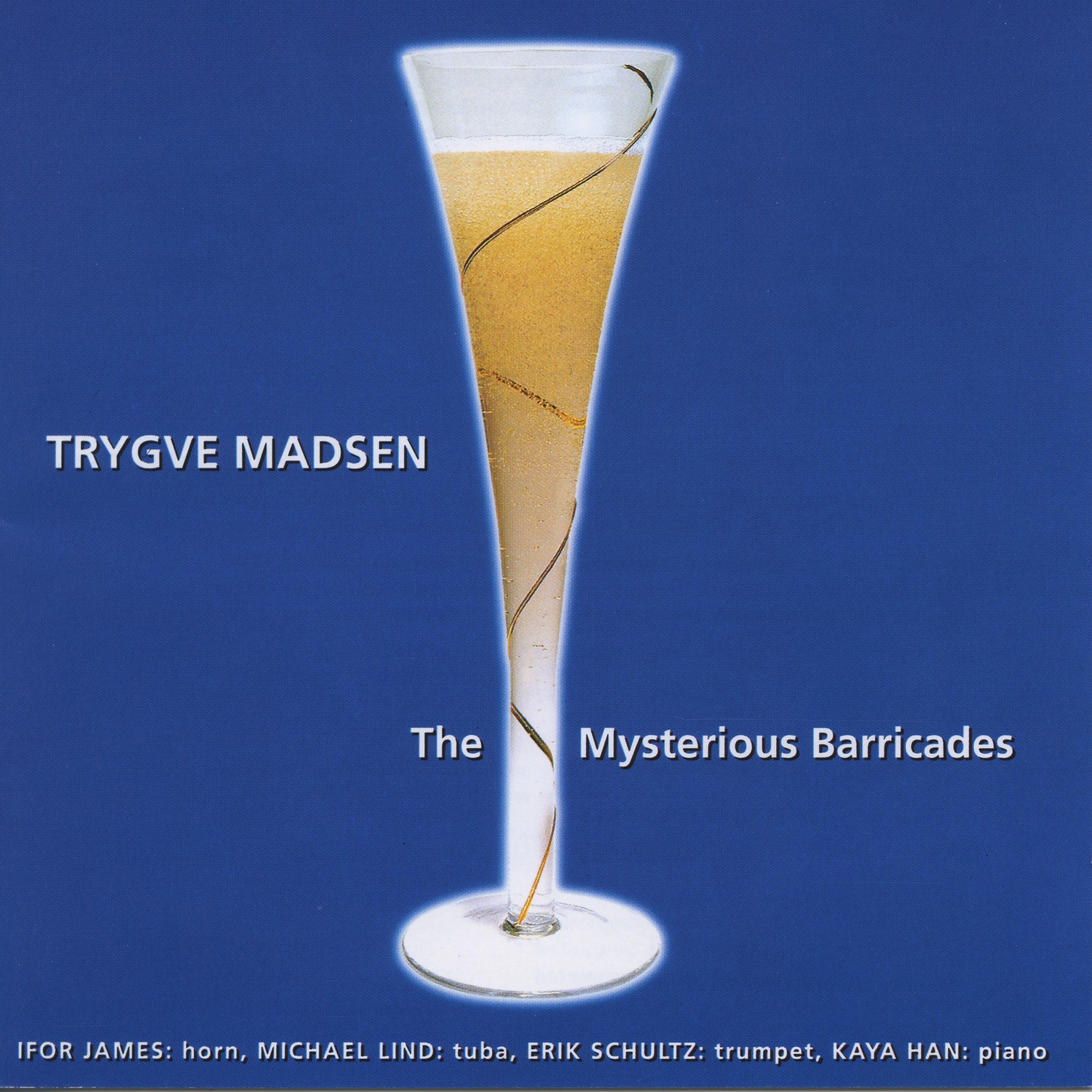 Постер альбома Trygve Madsen: The Mysterious Barricades