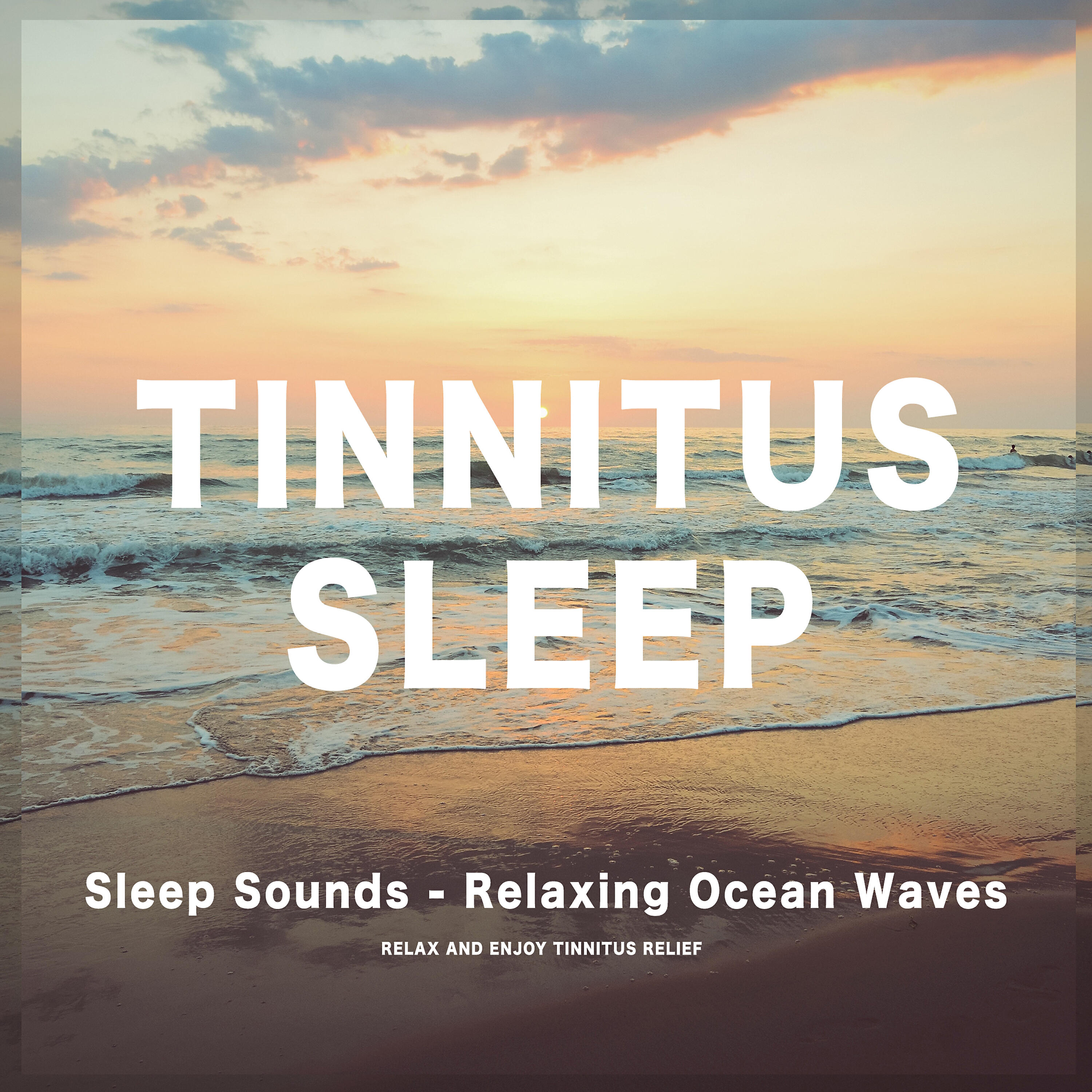 Tinnitus Sleep - Ocean Sounds: Stress Free