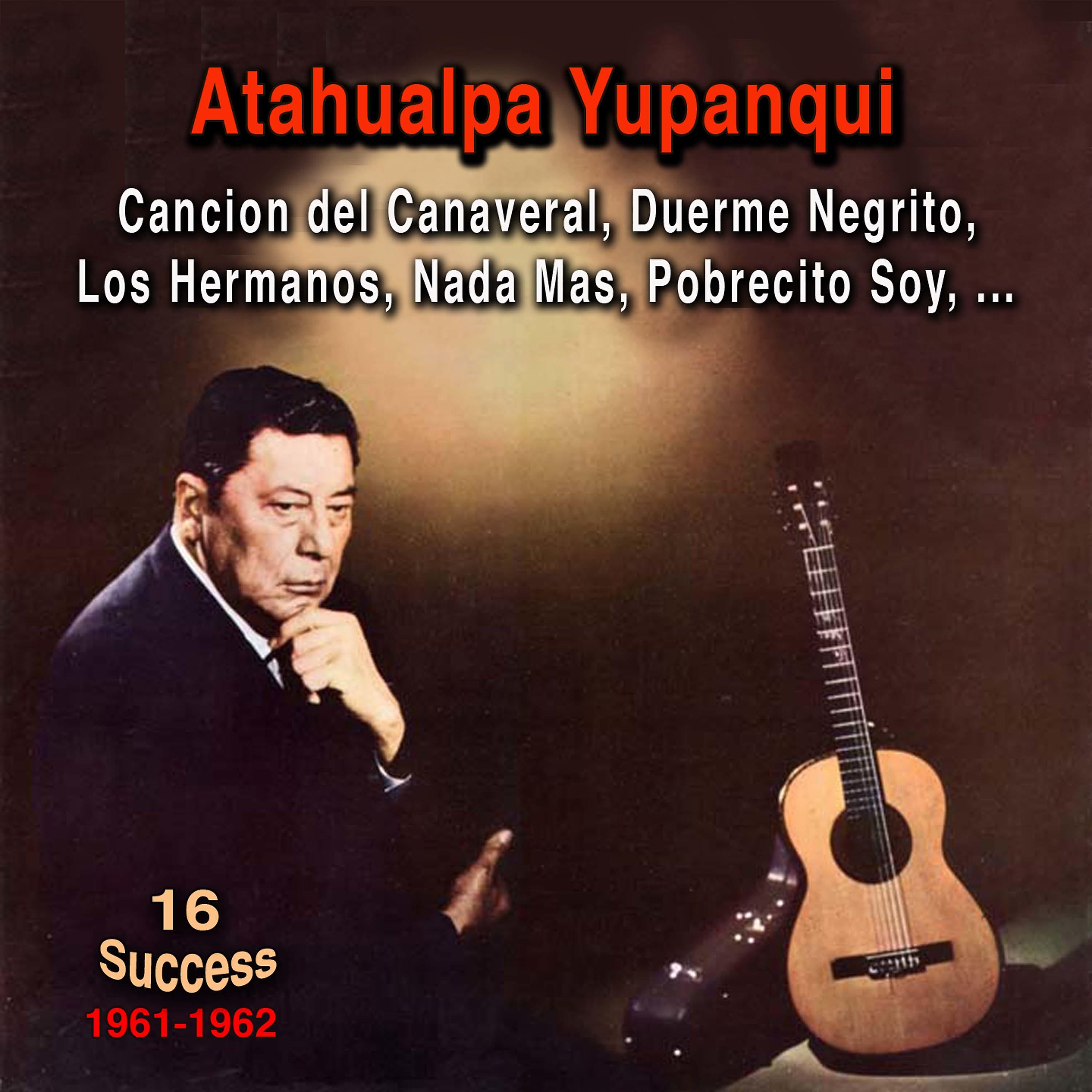 Atahualpa Yupanqui - Cancion del Canaveral