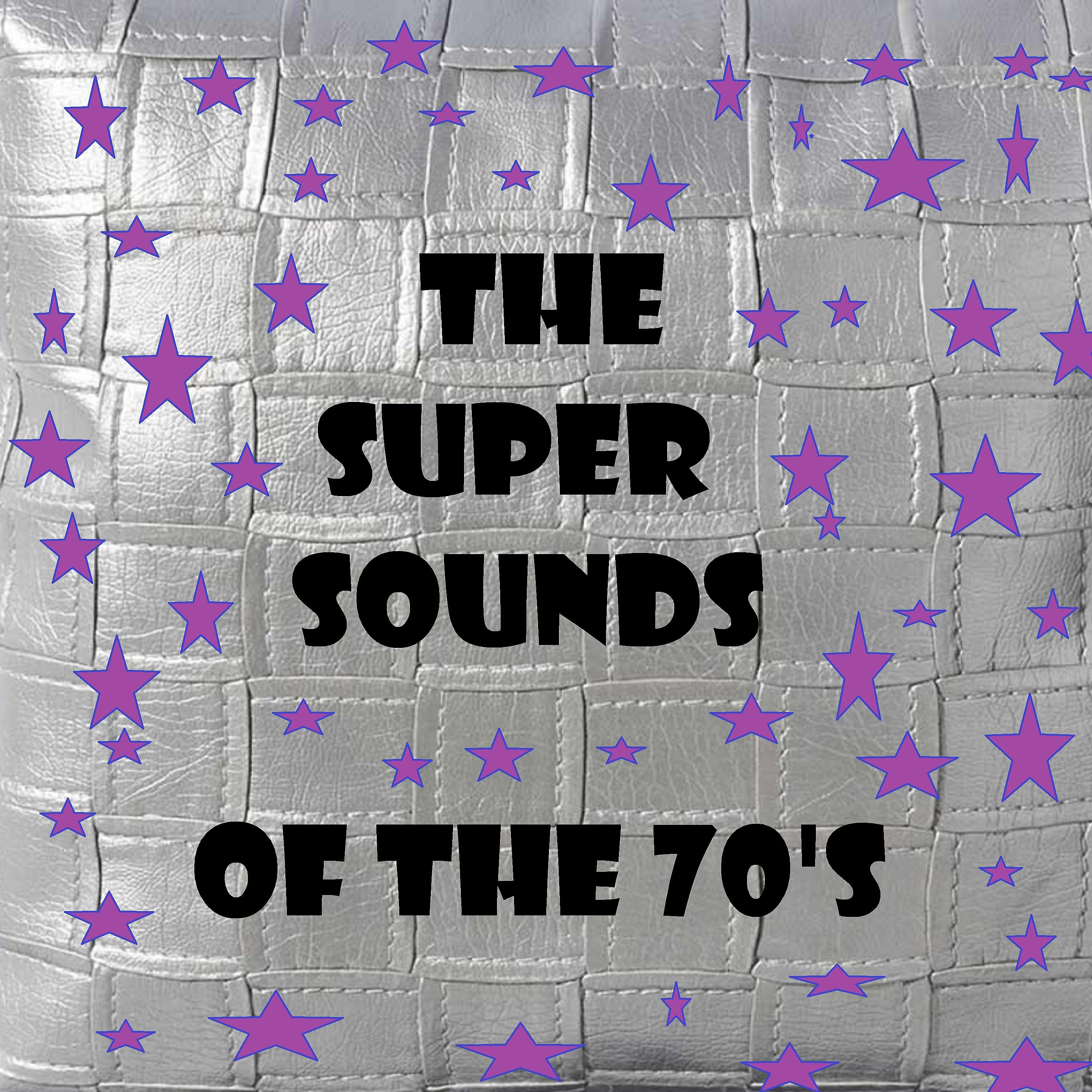 Постер альбома The Super Sounds of the 70's