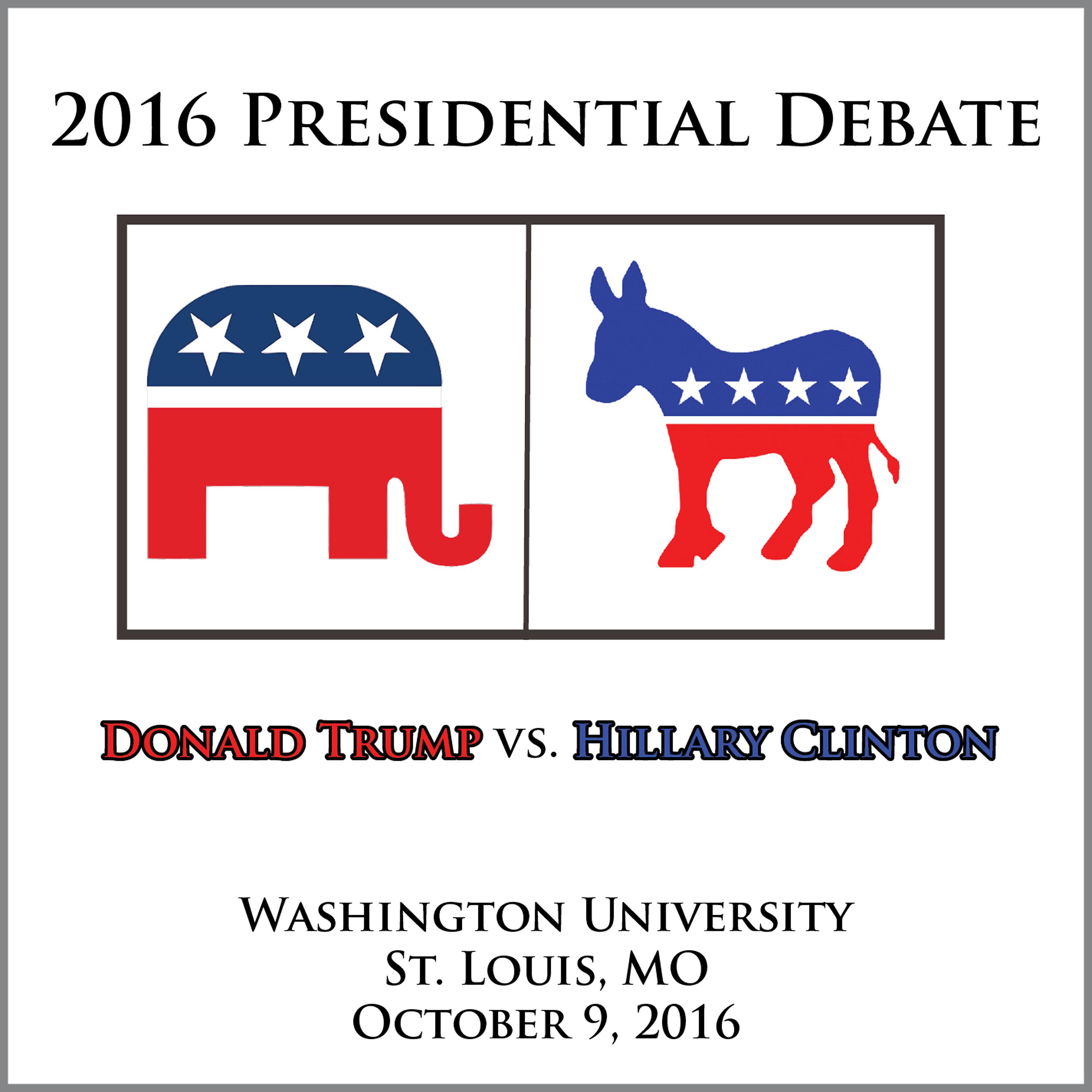 Постер альбома Presidential Debate 2016 #2 - Washington University, St. Louis, Mo - October 9, 2016