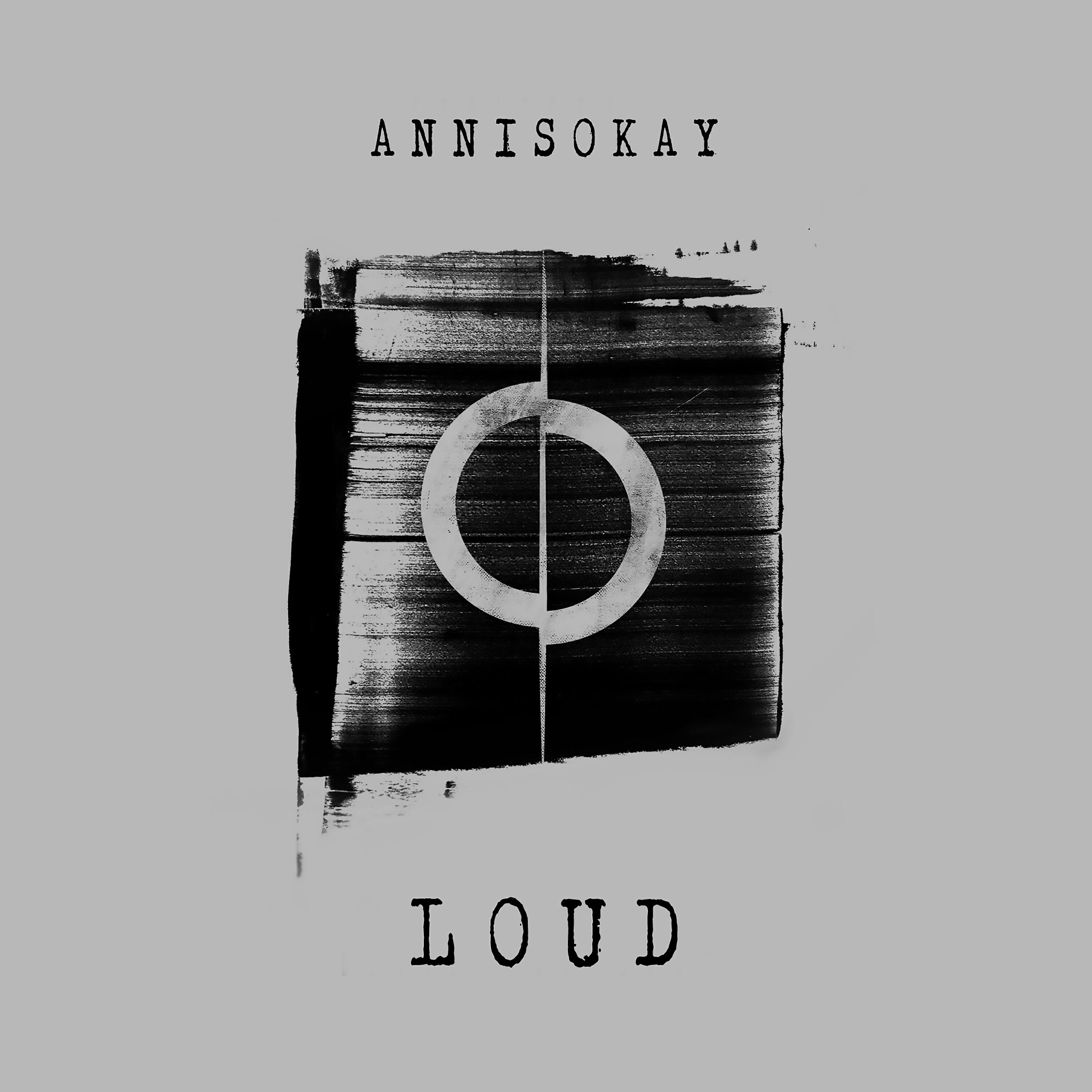 Annisokay - Loud