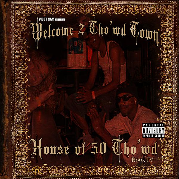 Welcome 2 Thowd Town - On Da Road Again (feat. V Dot Nam & Big ShoDaz)