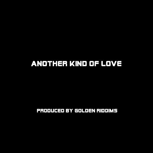 Golden Riddims - Another kind of love