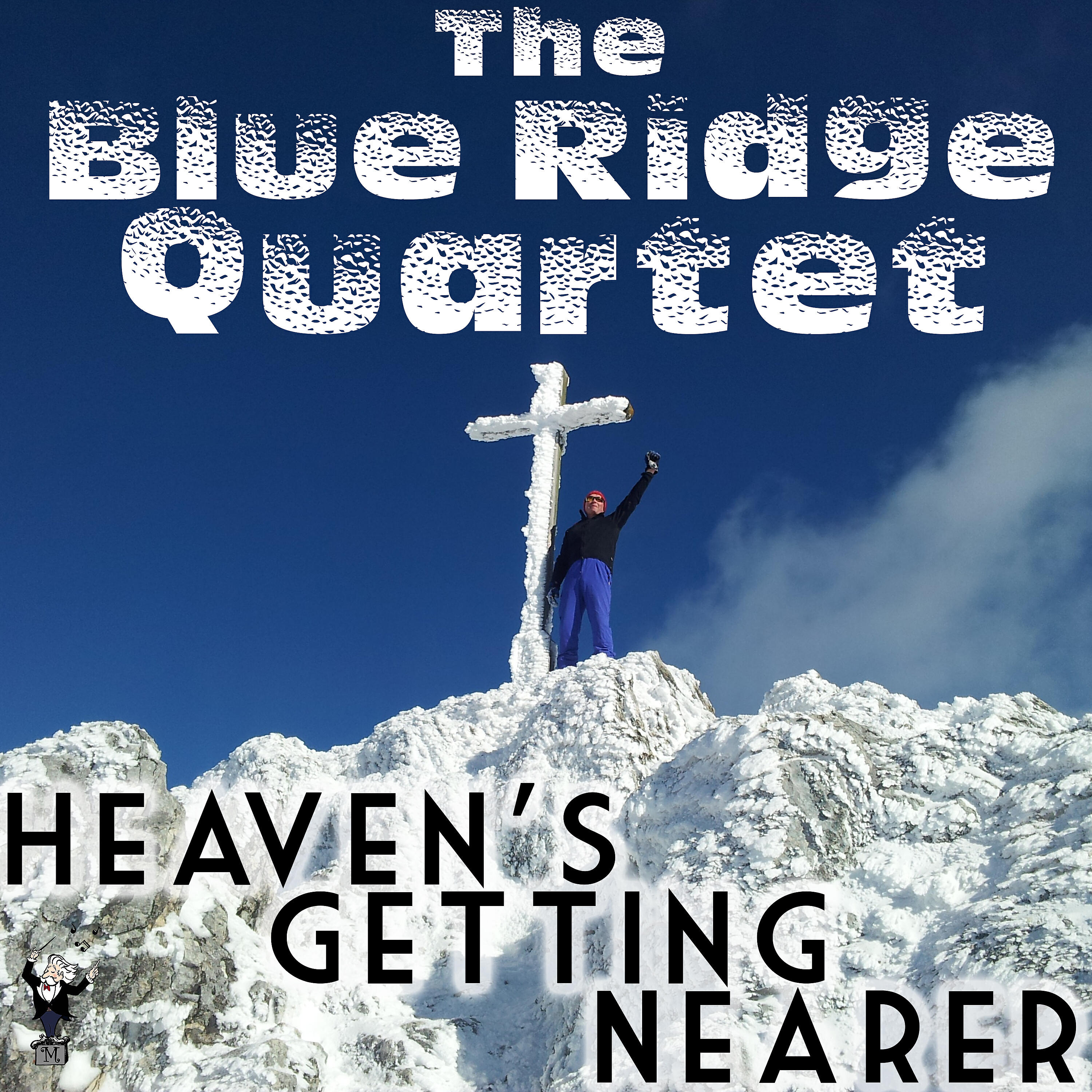 The Blue Ridge Quartet - Heaven's Getting Nearer