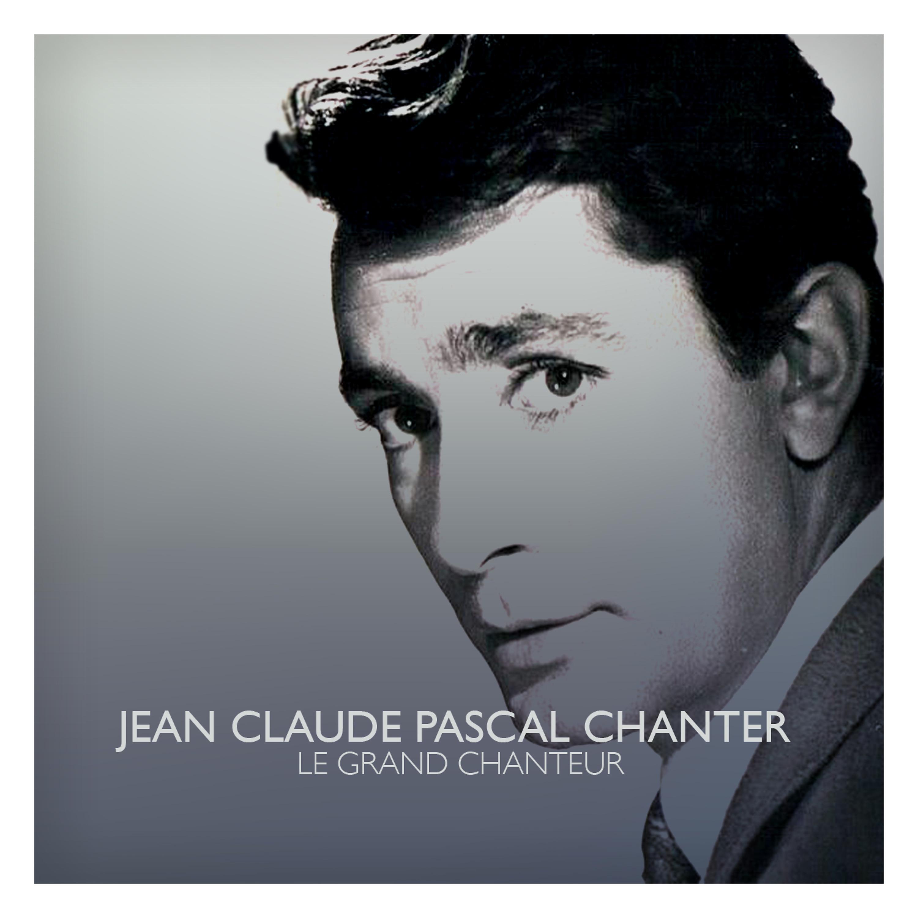 Постер альбома Jean Claude Pascal Chanter. Le Grand Chanteur