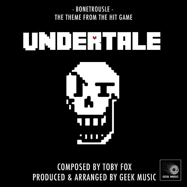 Geek Music - Undertale - Bonetrousle