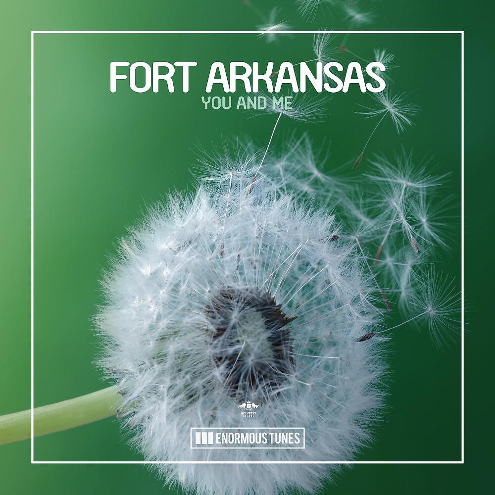 Fort Arkansas - You and Me