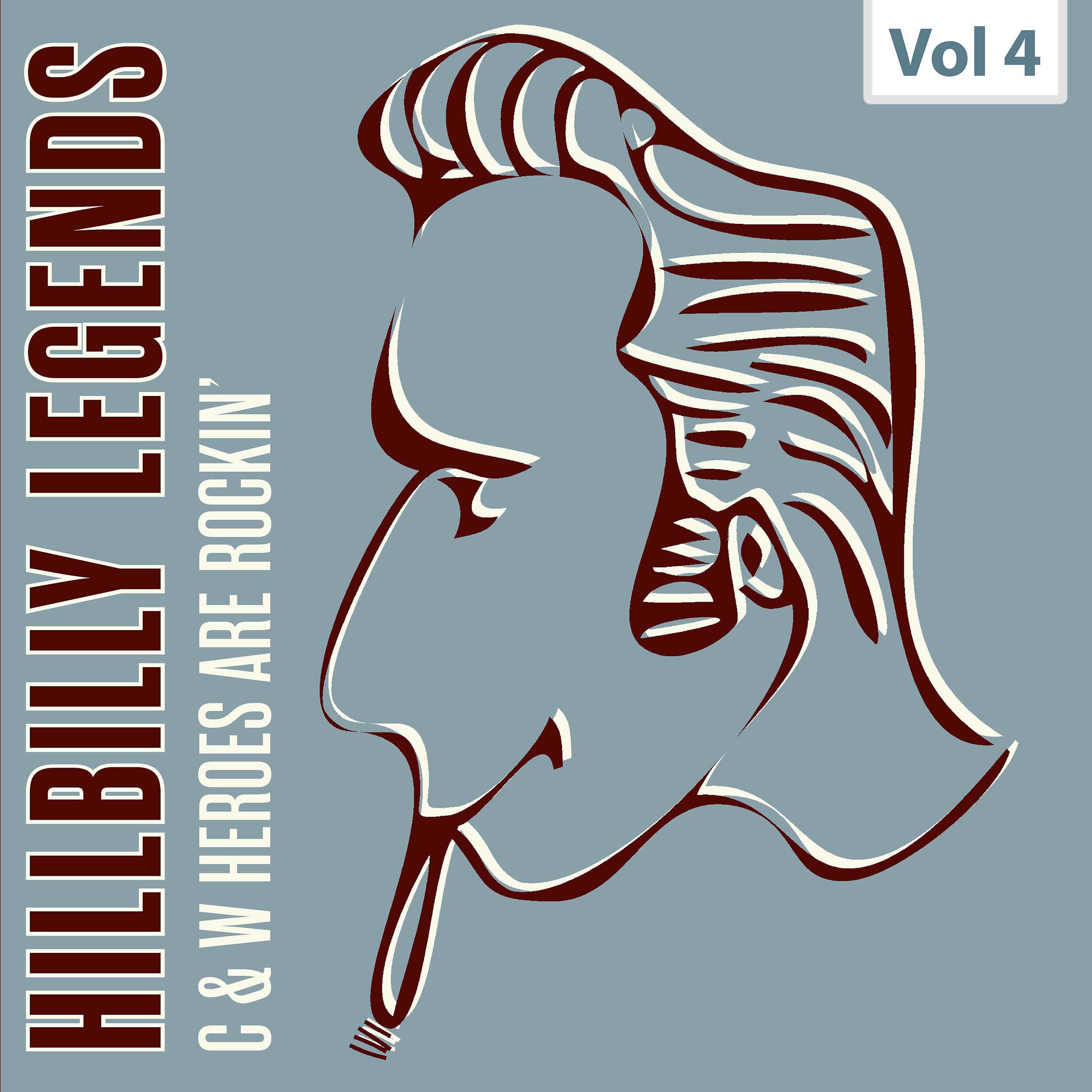 Постер альбома Hillbilly Legends - C & W Heroes Are Rockin', Vol. 4