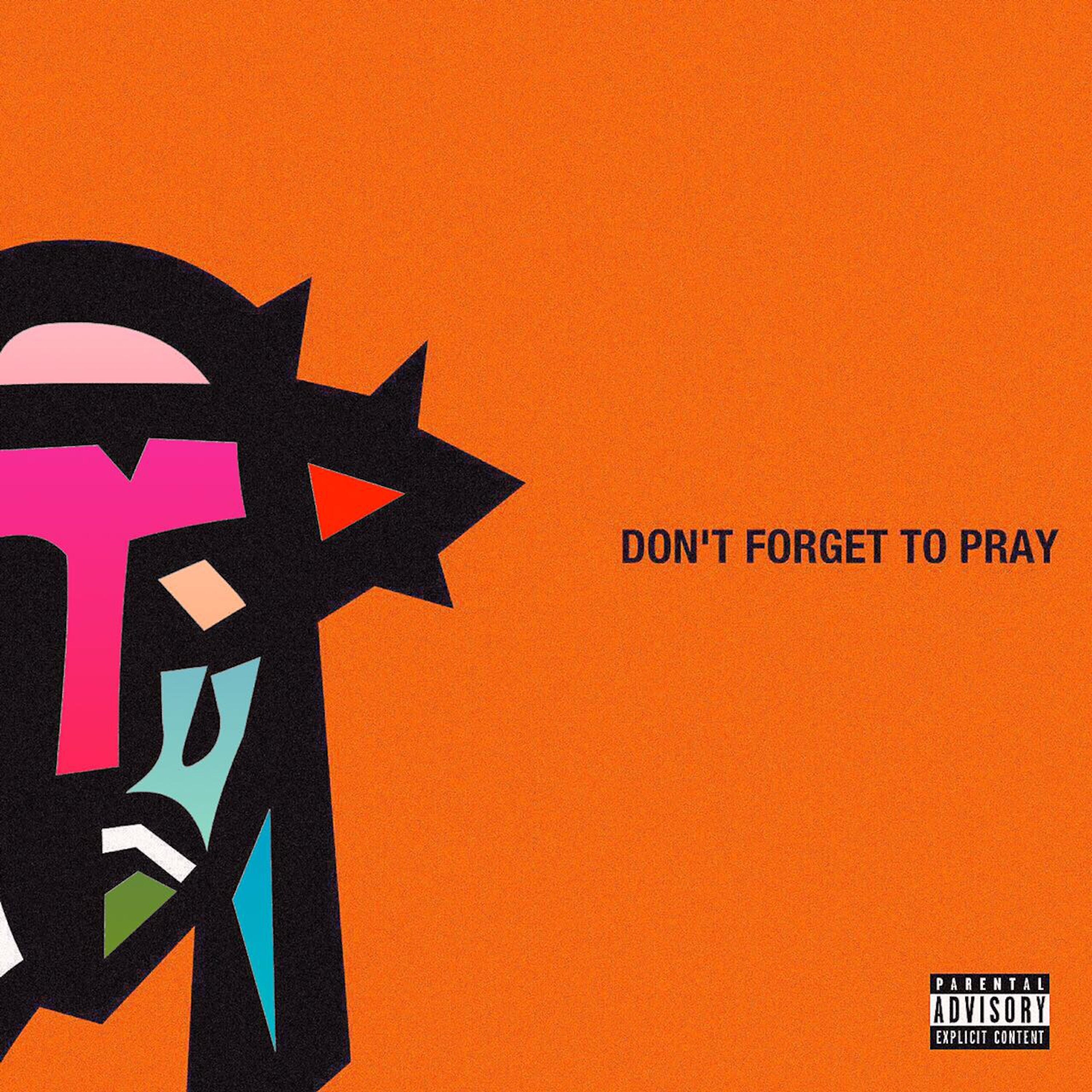AKA - Don't Forget to Pray