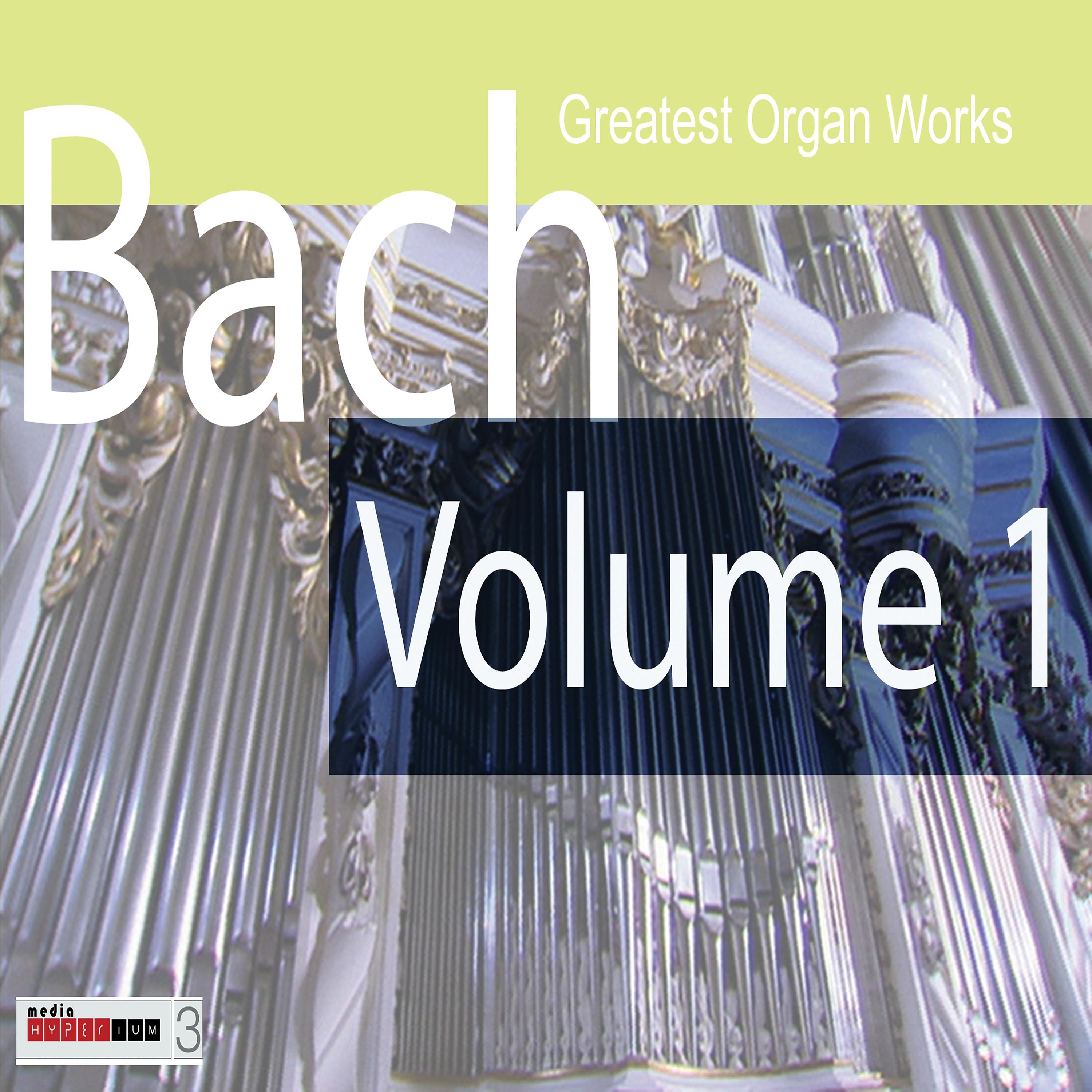 Постер альбома Bach Greatest Organ Works Volume 1