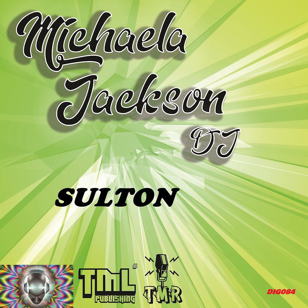 Michaela Jackson DJ - Sulton (Original Mix)