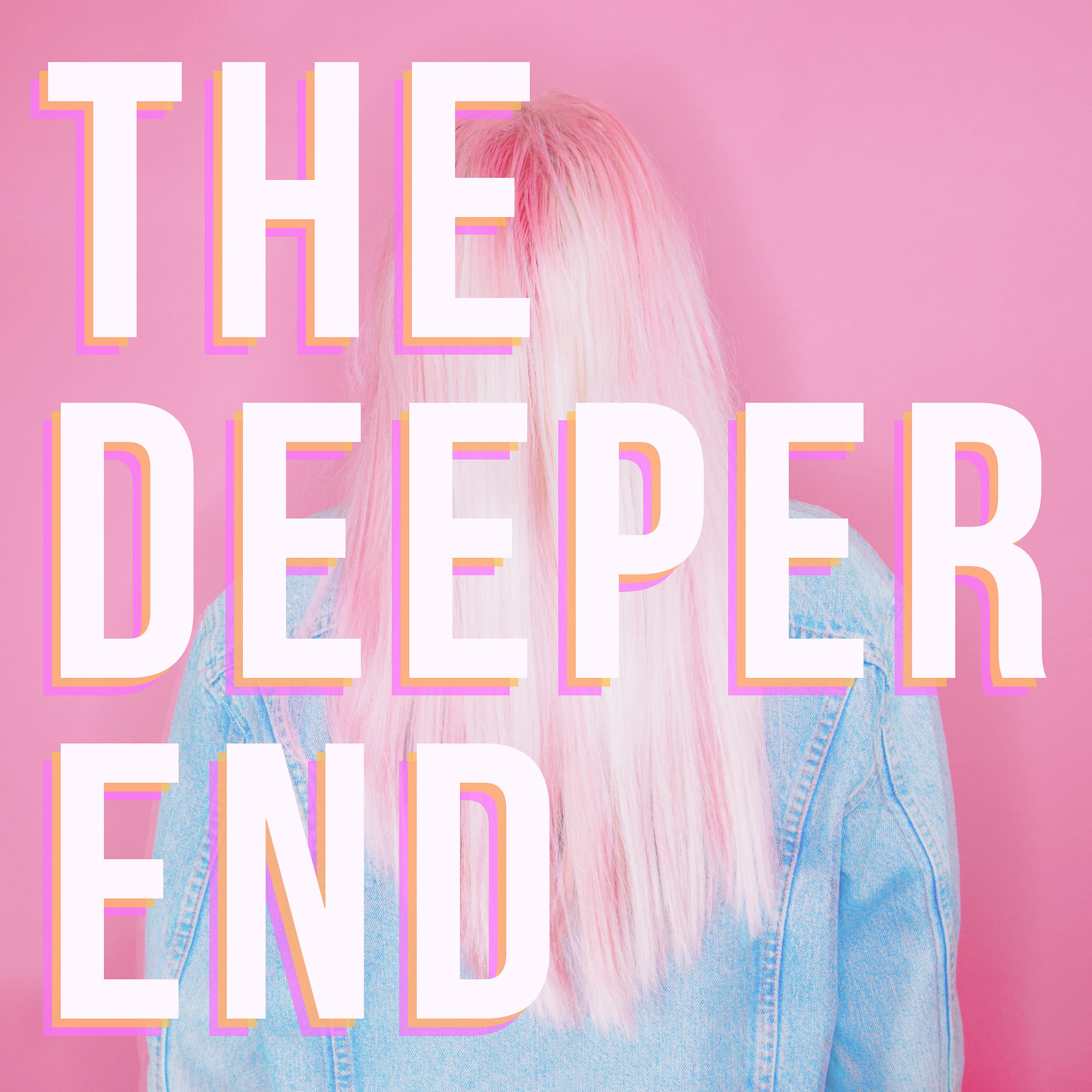 Постер альбома The Deeper End