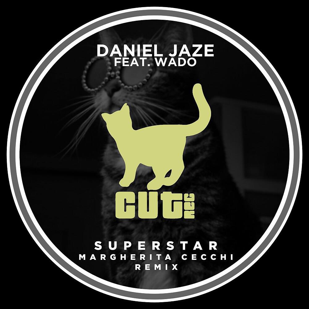 Daniel Jaze - Superstar (Margherita Cecchi Remix)