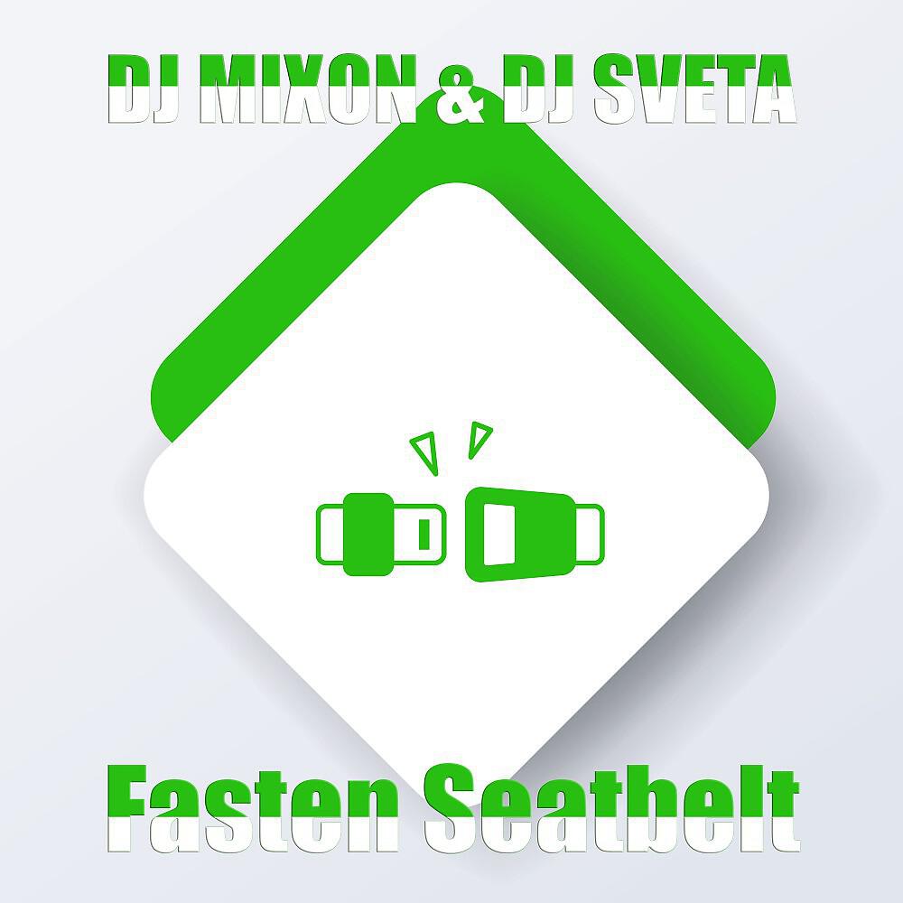 DJ Mixon - Fasten Seatbelt