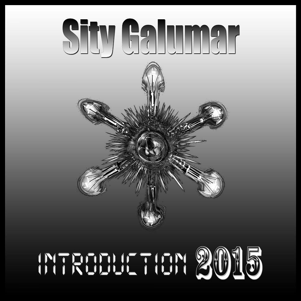 Постер альбома Sity Galumar - Introduction 2015