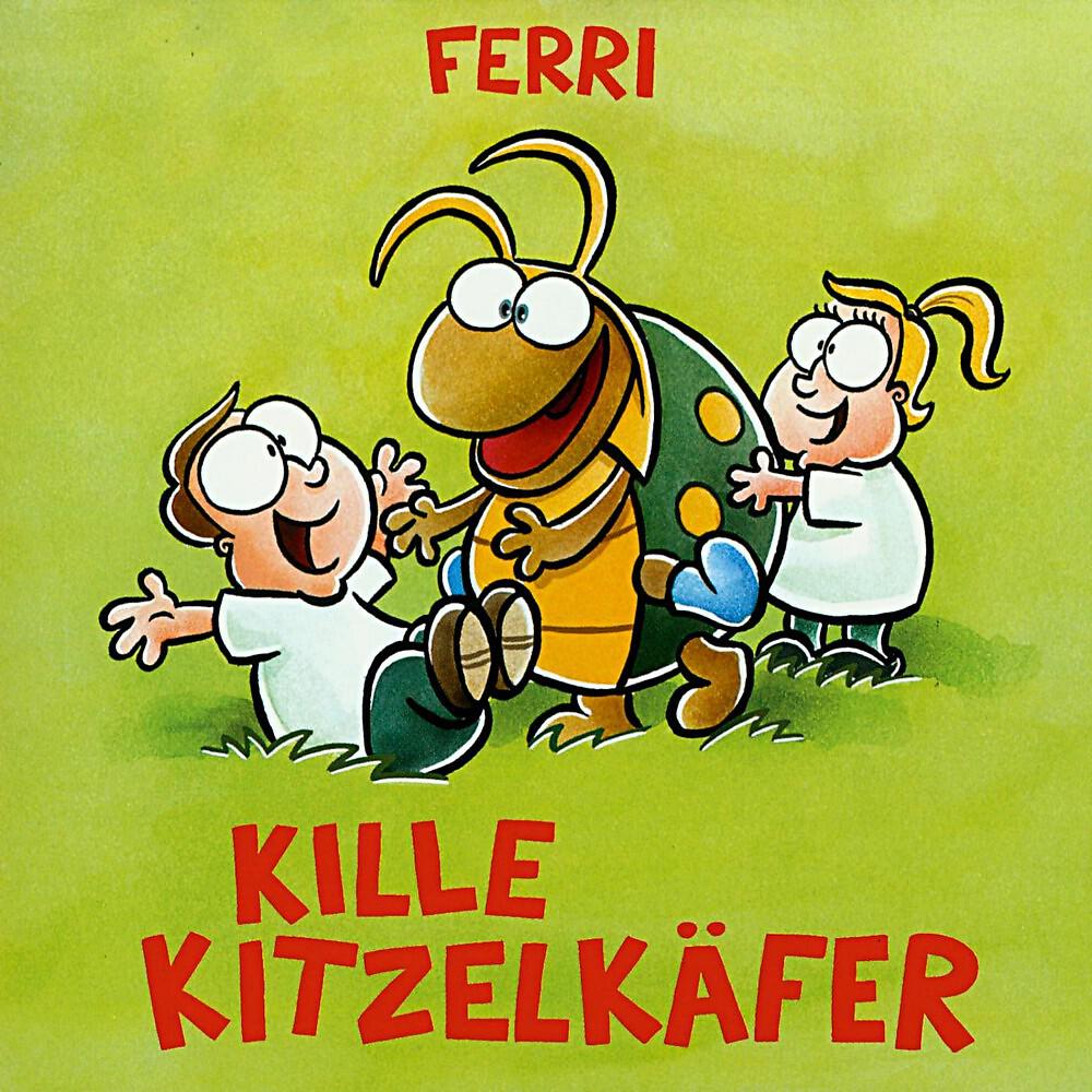 Ferri Georg Feils - Die Killekitzelkäfer