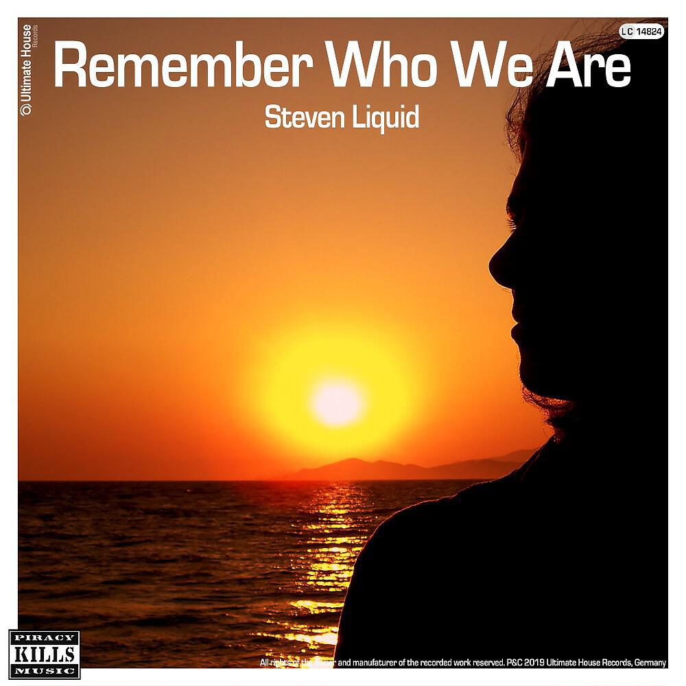 Steven Liquid - Remember Who We Are