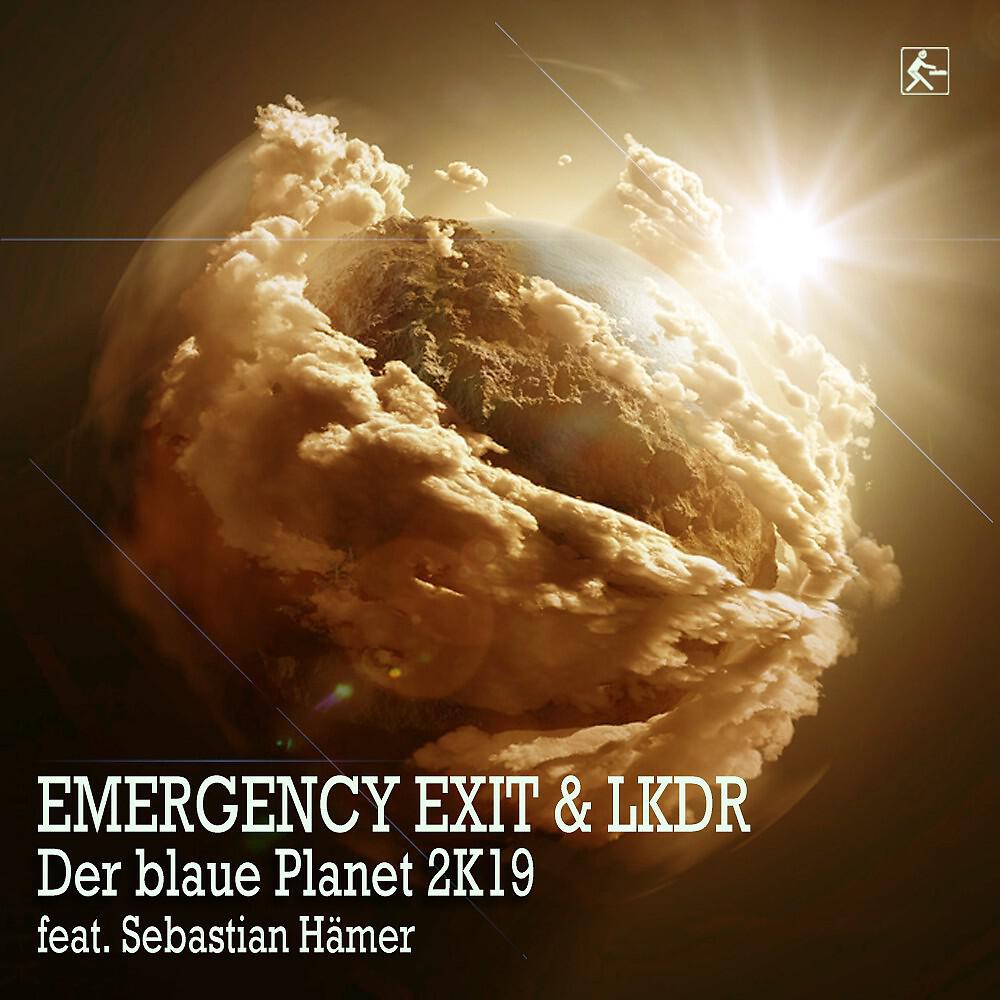 Emergency Exit - Der Blaue Planet 2K19 (Lukas Kleeberg & Disco Riders Remix Edit)