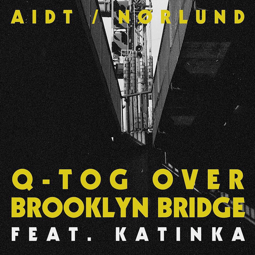 Постер альбома Q-Tog Over Brooklyn Bridge