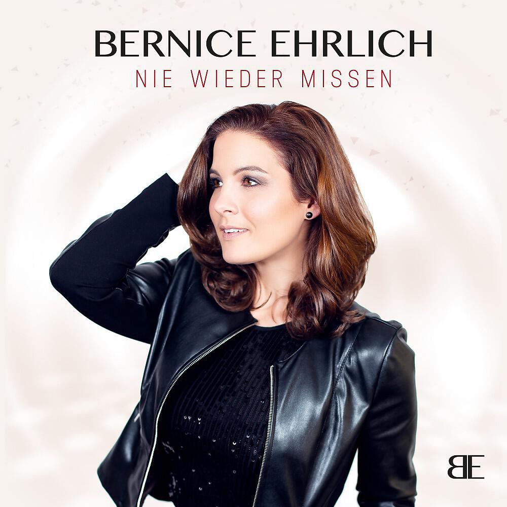 Bernice Ehrlich - Nie wieder missen