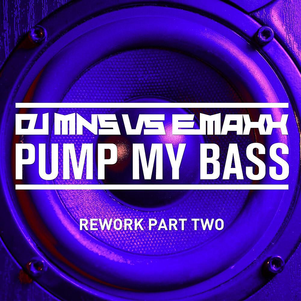 DJ MNS - Pump My Bass (Bulljay Rework Edit)