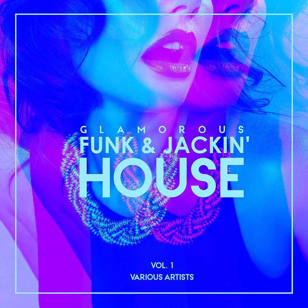 Постер альбома Glamorous Funk & Jackin' House, Vol. 1