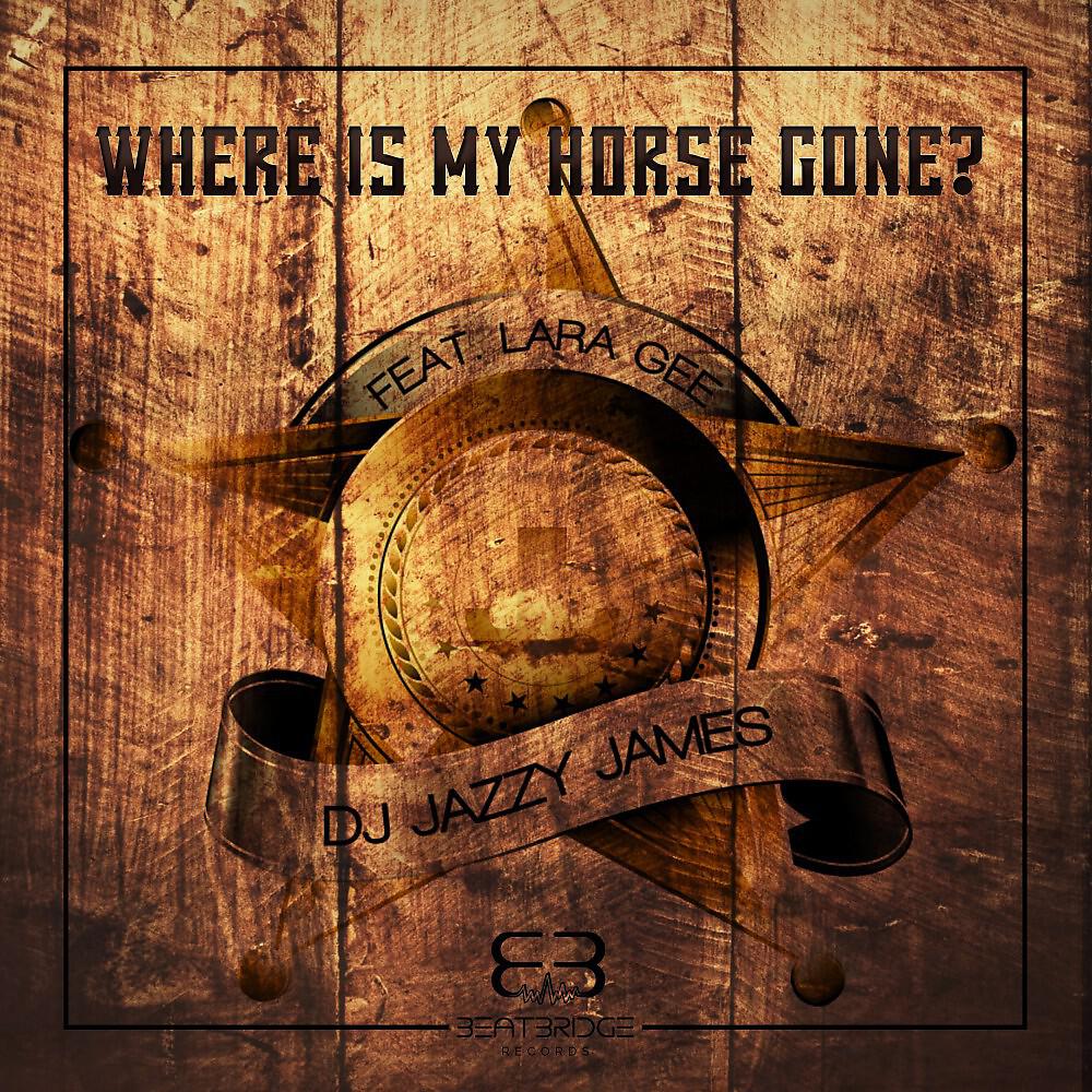 DJ Jazzy James - Where Is My Horse Gone (Funky Western Mix)