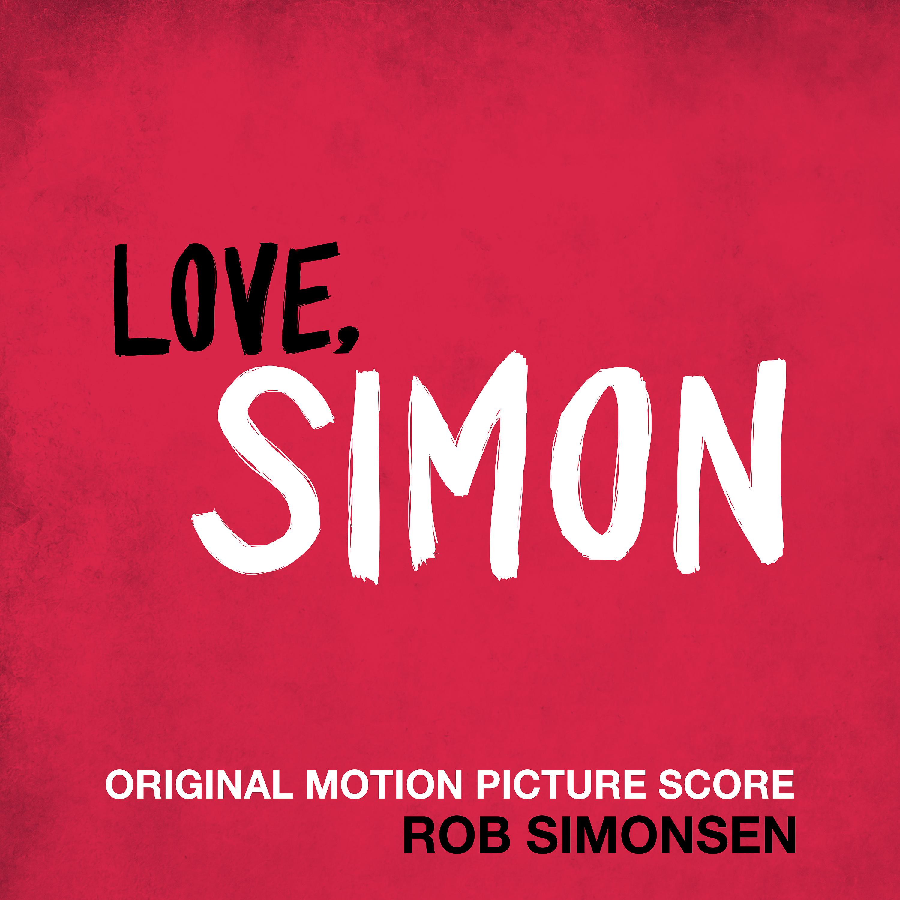 Постер альбома Love, Simon (Original Motion Picture Score)