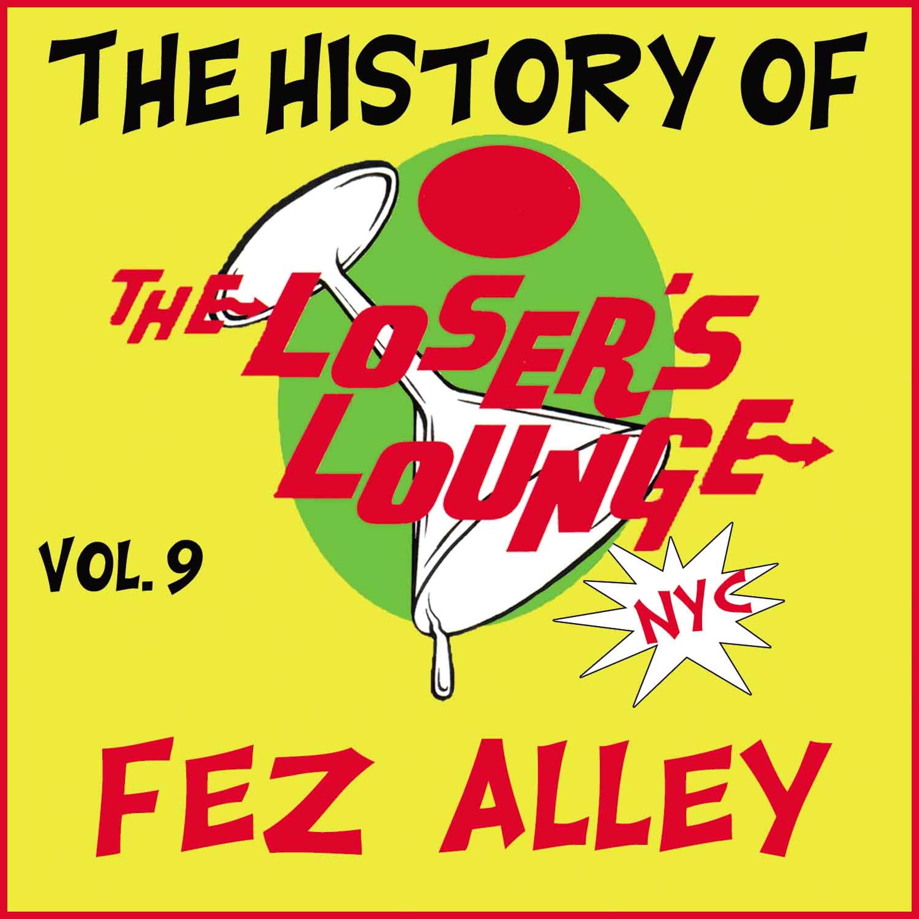 Постер альбома The History of the Loser's Lounge, Vol. 9: Fez Alley