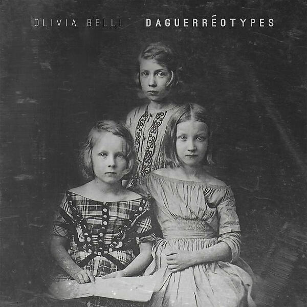 Olivia Belli - Daguerréotype: 3 Blanchette (acoustic instrumental)