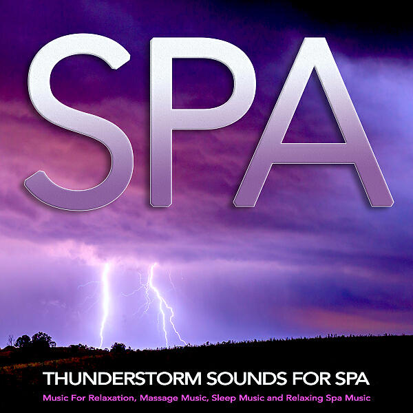 Amazing Spa Music - Sleep Sounds and Relaxing Thunderstorms
