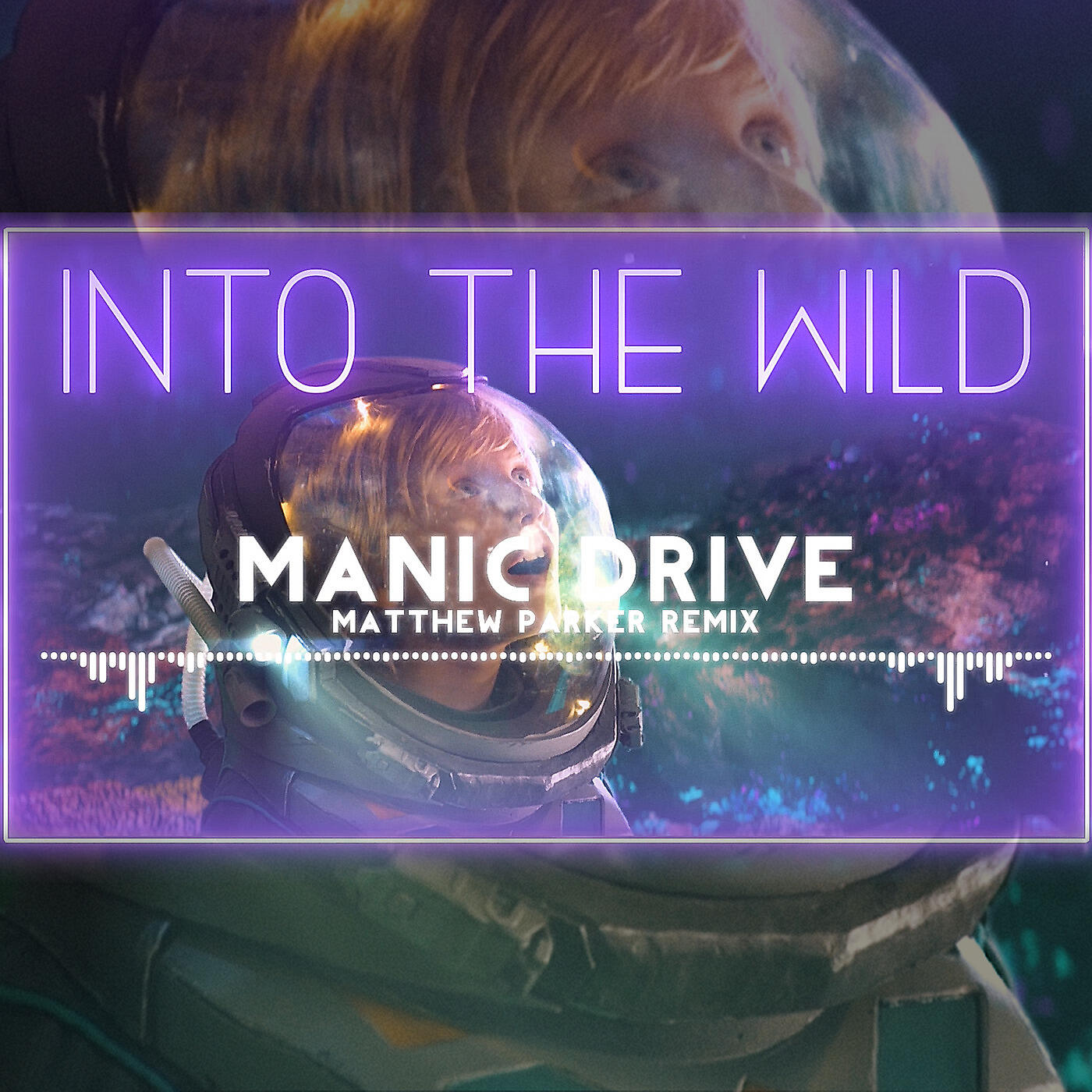 Manic Drive - Into the Wild (Matthew Parker Remix)