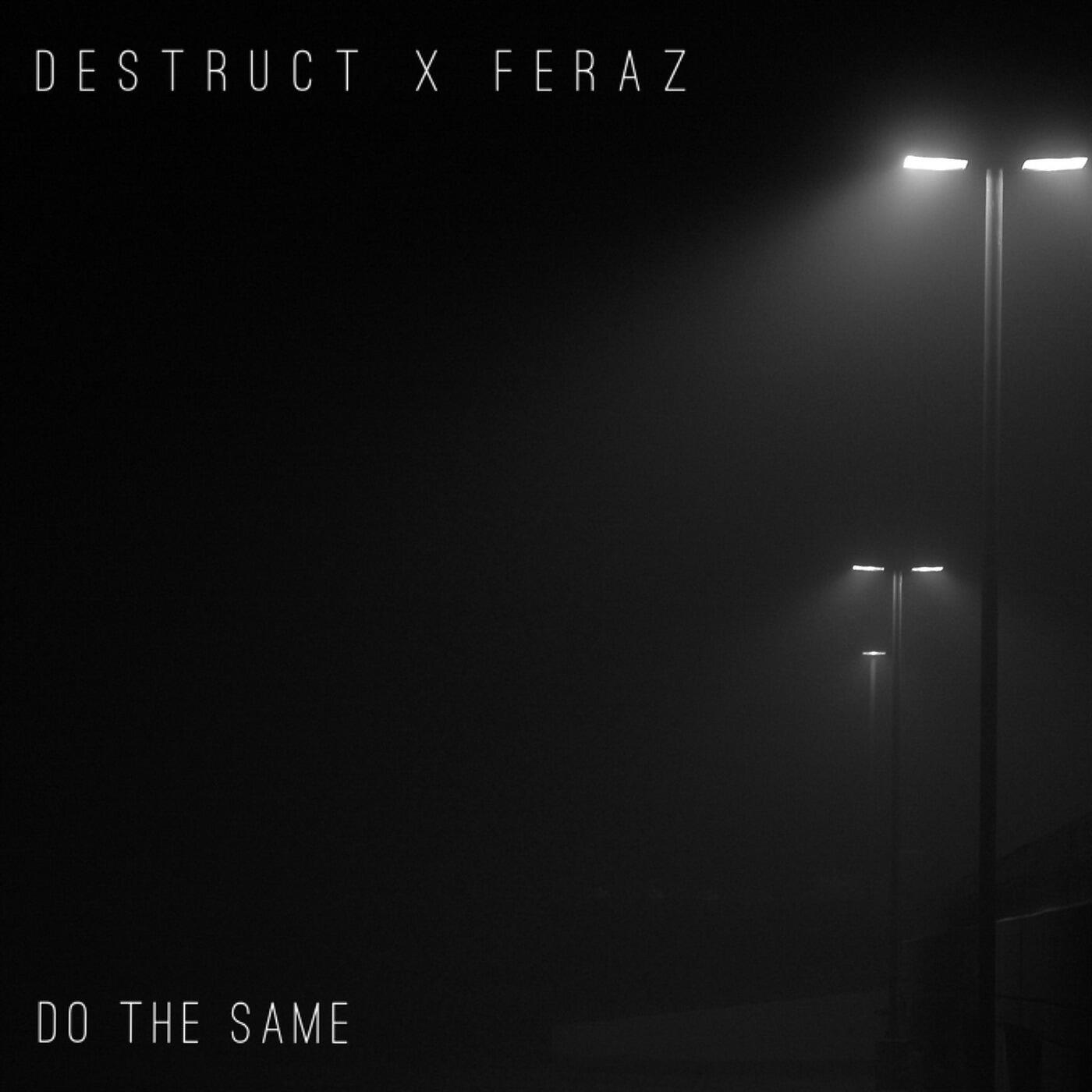Destruct - Do the Same