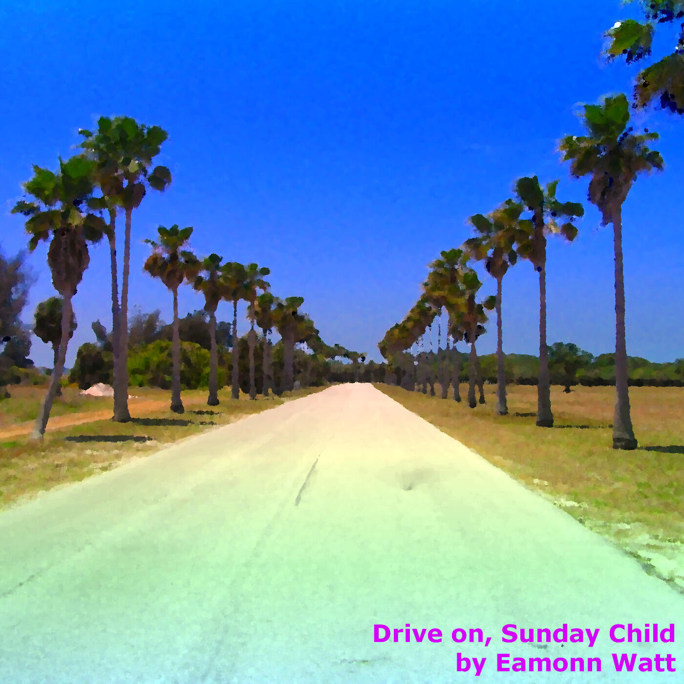 Eamonn Watt - Drive on, Sunday Child