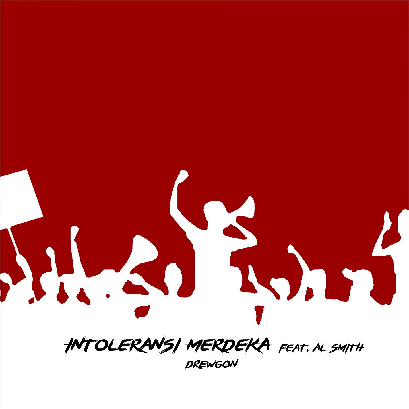 Постер альбома Intoleransi Merdeka (feat. Al Smith)