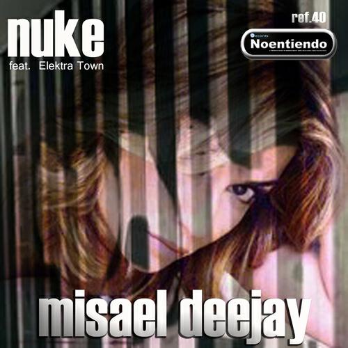 Misael Deejay - Nuke