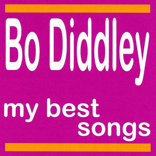 Постер альбома My Best Songs - Bo Diddley