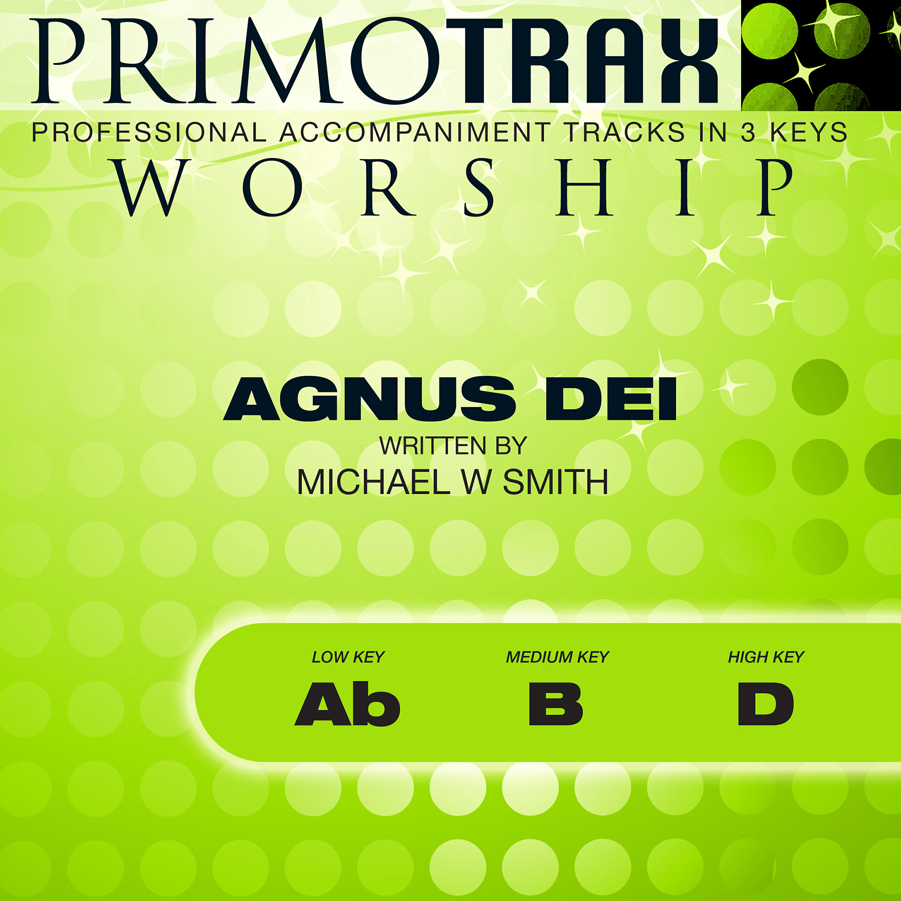 Primotrax Worship - Agnus Dei (Medium Key: B Without Backing Vocals) [Performance Backing Track]