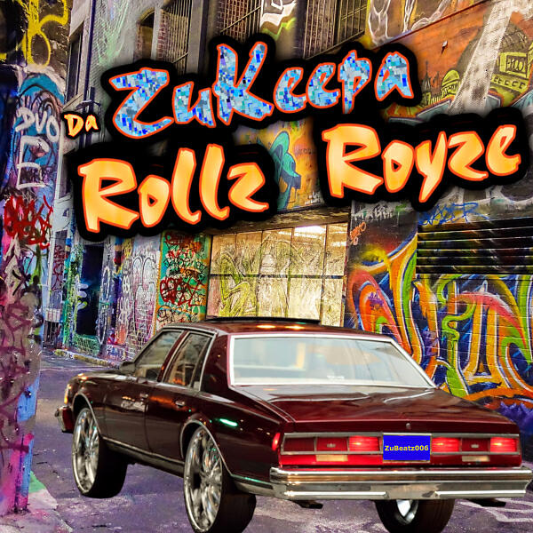 ZuKeepa - Rollz Royze