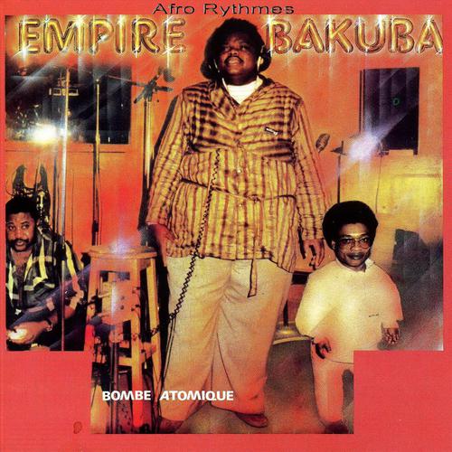 Постер альбома Empire Bakuba - Bombe atomique