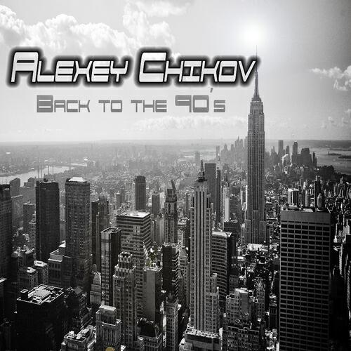 Alexey Chikov - Back to the 90´s (Mayson Remix)