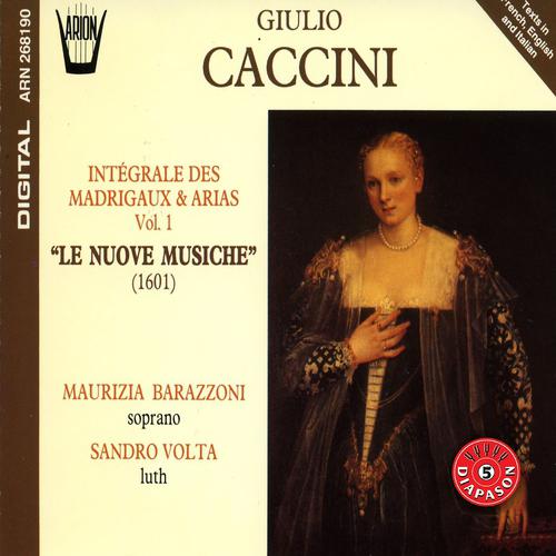Постер альбома Caccini - Intégrale des madrigaux & arias, vol.1 : Le nuove musiche (1601)