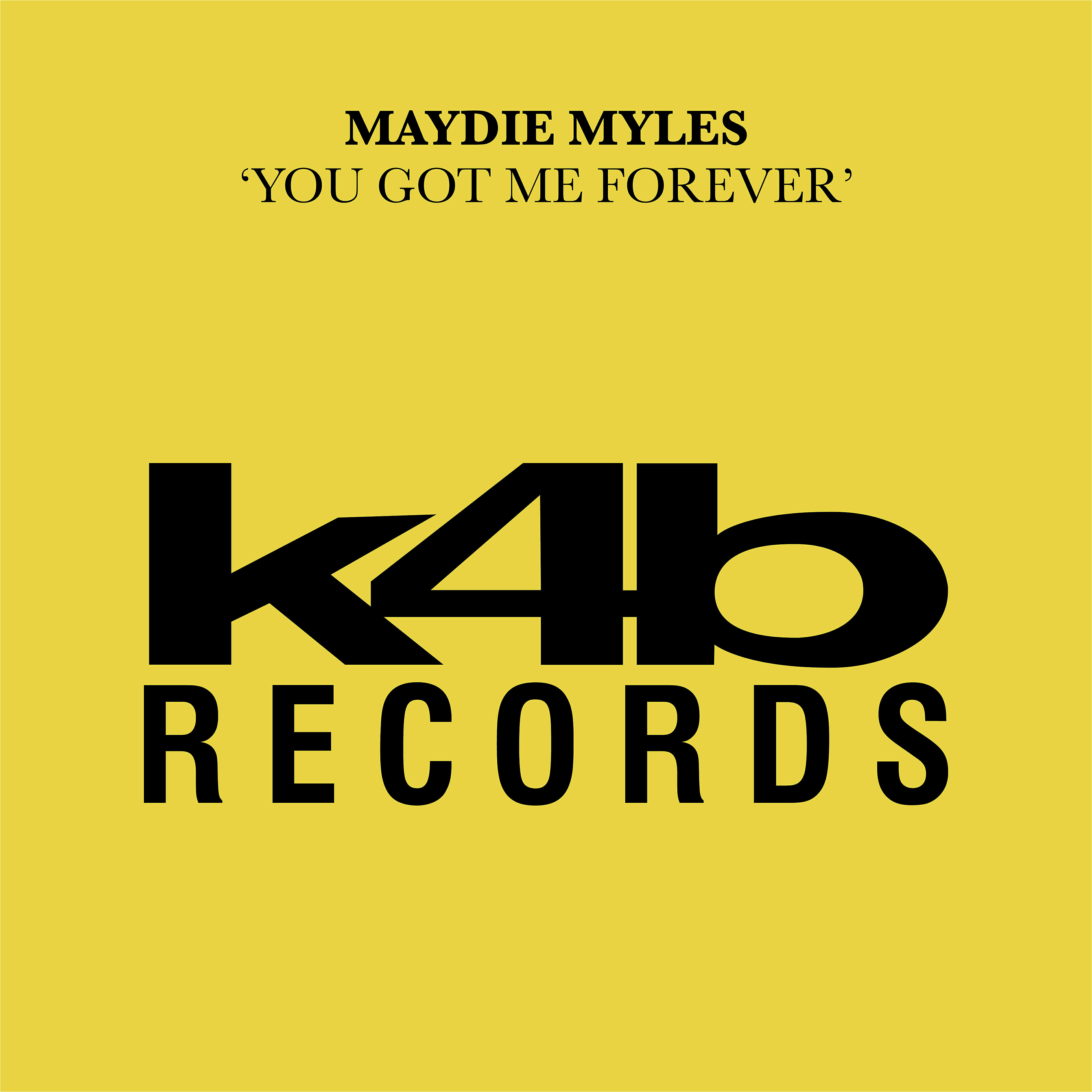 Maydie Myles - You Got Me Forever (KLP Jam)
